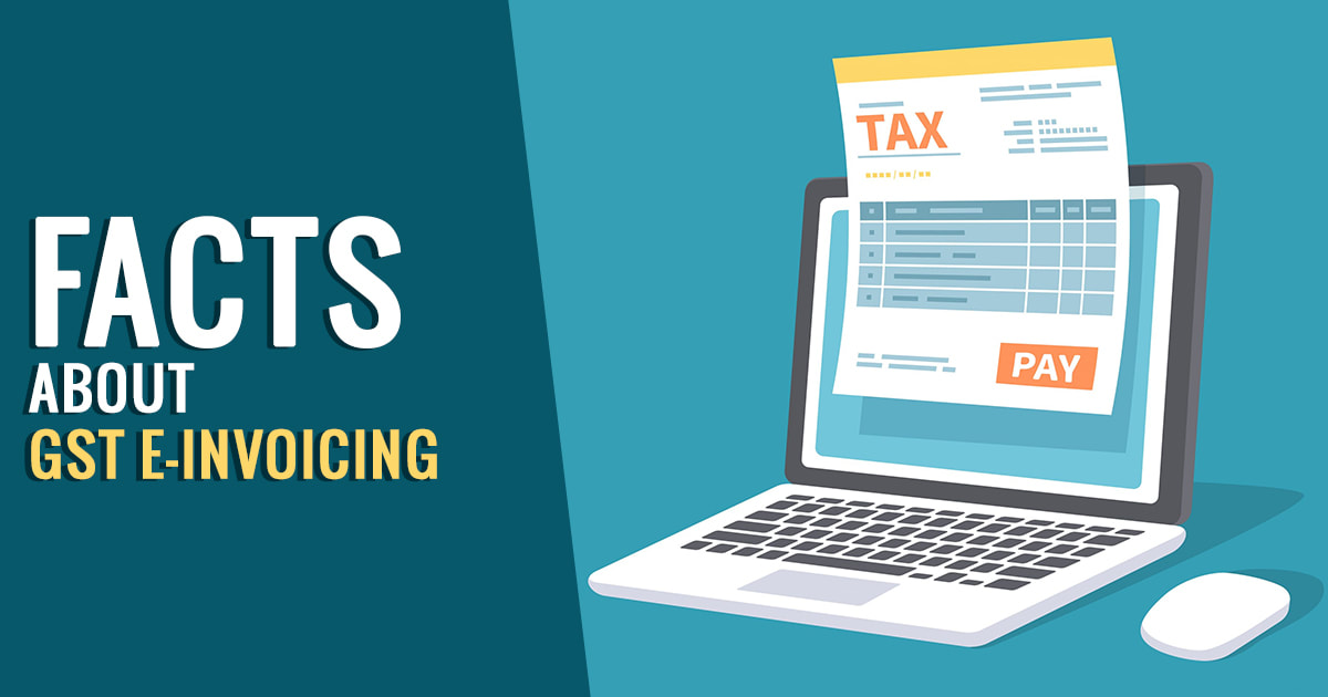 Facts About GST E-invoicing